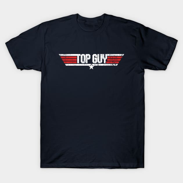 Top Guy - Top Gun Parody T-Shirt by Artboy